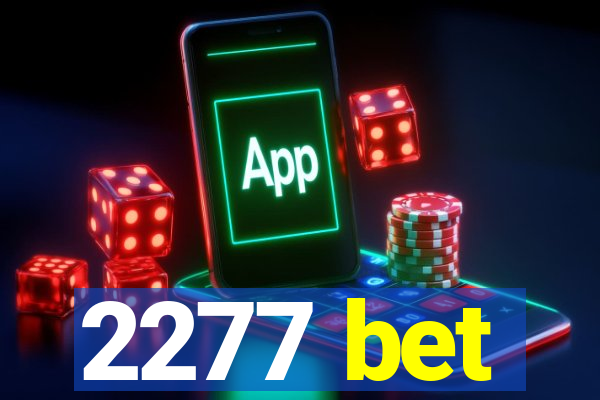 2277 bet